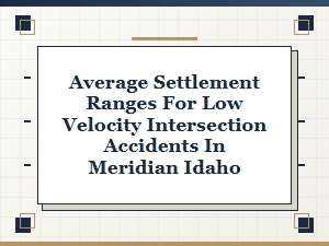 Low Velocity Intersection Settlements in Meridian, Idaho